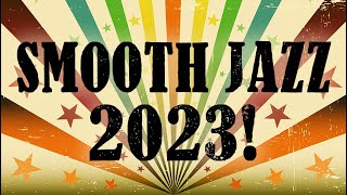 Smooth Jazz 2023 • Happy New Years Smooth Jazz Saxophone Instrumental Music for Relaxing and Study