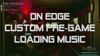 On Edge Loading Music MOD | READY OR NOT