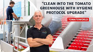 An upgrade of the hygiene protocol at Tomatoworld | Ab van Marrewijk explains