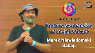 Rośliny szamańskie na mojej ścieżce - Marek Niewiadomski - Babaji