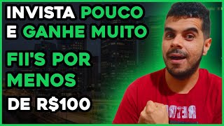 INVESTINDO COM POUCO: 3 FUNDOS IMOBILIARIOS POR MENOS DE R$100 REAIS. -  SEMPRE A FRENTE