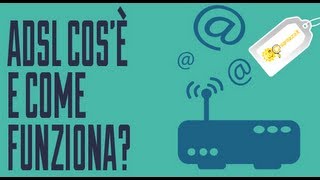 Cos'è l 'ADSL e come funziona - Guide di Chiarezza.it