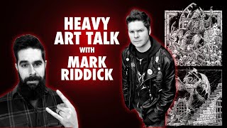 Heavy Art Talk Episode 8: Mark Riddick