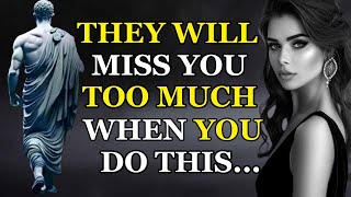 They Miss YOU ONLY When You Do This (DARK Psychology TRICKS) Stoicism - Stoic Bux