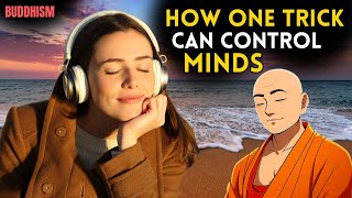 How One Trick Can Control Minds Buddhist Zen Motivational Story