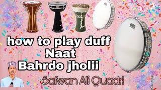 Bhar do jholi - learn to play duff in very easy way  - part -4  || safwan ali quadri ||