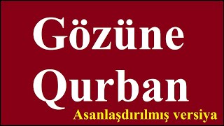 "Gözüne Qurban" (Hacı Xanmemmedov) Asanlaşdırılmış versiya - "FN1" Dərs Vəsaitindən