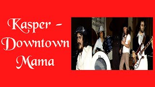 Kasper - Downtown Mama