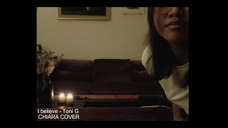 I Believe - Toni Gonzaga , My Sassy Girl OST Tagalog Version | CHIARA COVER