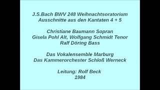 Bach Ausschnitte aus dem Weihnachtsoratorium Teil 4 und 5 Rolf Beck 1984 live