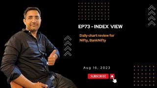 EP73 - Index View | References on #nifty & #banknifty | Aug 16, 2023