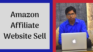 How To Sell Your Amazon Affiliate Website & What will be the Right Price