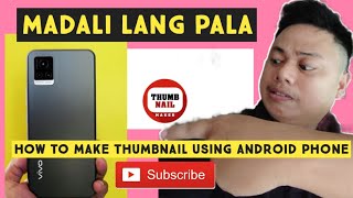 HOW TO MAKE YOUTUBE THUMBNAIL FOR VIDEOS USING ANDROID PHONE. TAGALOG TUTORIAL