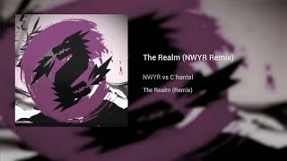 Chantal The Realm (NWYR REMIX) (EXTENDED MIX)