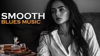 Smooth Blues – Deep Blues for Late Night Relaxation | Chill Blues Guitar Melodies