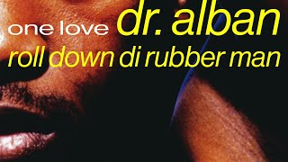 Dr. Alban - Roll Down Di Rubber Man (Official Audio)