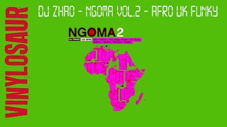 Dj Zhao | NGoma Vol.2 | Afro UK Funky