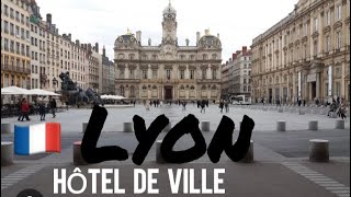 Lyon France Hôtel de Ville 4K walking tour