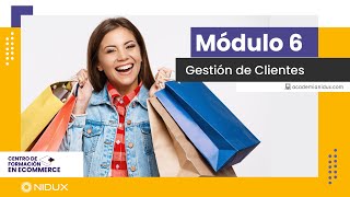 MÓDULO 6 NIDUX | Gestión de Clientes