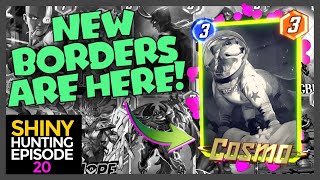 NEW BORDERS ($$) and Fully Custom cards are finally here! Shiny Hunting Episode 20 | MARVEL SNAP