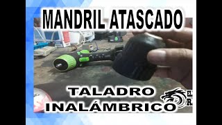 ✔✔ REPARACIÓN DE MANDRÍL (CHUCK)  ATASCADO DE TALADRO INALÁMBRICO- ELIMINANDO ÓXIDO - ✔✔