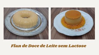 Flan de Doce de Leite sem Lactose 😍😀 Sandra Palma