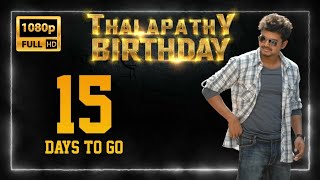 Thalapathy Vijay birthday 15 days to go || Advance birthday whatsapp status 2022🔥🔥