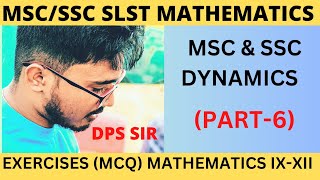 DYNAMICS SLST MATHEMATICS |ANALYTICAL & RIGID DYNAMICS | MSC & SSC MATHS | DPS SIR | PART-6