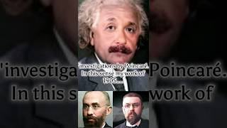 Einstein speaks of Lorentz and Poincaré involvement of Relativity