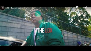 The Lox - Gave It To Em