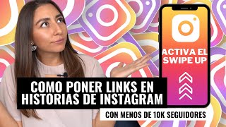 🔗 Poner LINKS en historias de INSTAGRAM 2020 (SWIPE UP sin 10k seguidores)