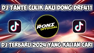 DJ TANTE CULIK AKU DONG SOUND DRF411 TERBARU VIRAL TIKTOK 2024