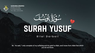 ❤😥 Bilal Darbali (بلال دربالي) | Surah Yusuf (سوره يوسف) 😥❤