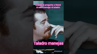 Cuando le preguntan a Messi si sabe manejar un taladro 😁