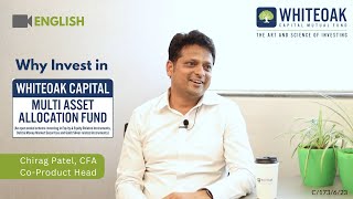 Why should you invest in WhiteOak Capital Multi Asset Allocation Fund?