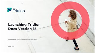 Tridion Docs launch webinar – releasing Tridion Docs version 15