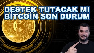 DESTEK TUTACAK MI | BİTCOİN SON DURUM