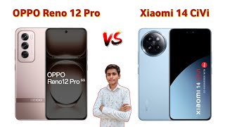 OPPO Reno 12 Pro Vs Xiaomi 14 Civi | Full Comparison | OPPO Reno 12 Pro