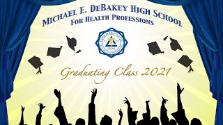 Michael E. DeBakey High School Graduation 2021