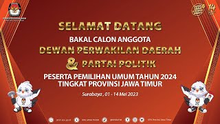 Pendaftaran Bacalon Anggota DPD dan Pengajuan Bacalon Anggota DPRD Provinsi Jawa Timur, 14 Mei 2023