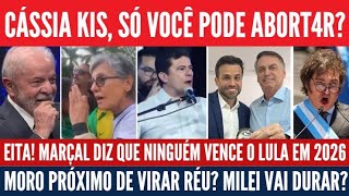 Cássia Kis hipócrita sobre PL 1904, Marçal teme Lula em 2026. Moro fez peculato e Milei é Bolsonaro