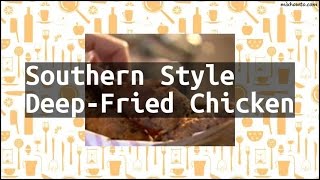 Recipe Southern Style Deep-Fried Chicken