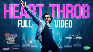 Heart Throb | Full Video | Rocky Aur Rani Kii Prem Kahaani | Ranveer Singh | Pritam | Amitabh | Dev