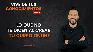 #Live - 🚀Lo Que No Te Dicen Al Crear Tu Curso Online 🚀