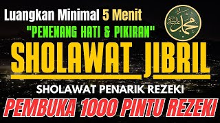 SHOLAWAT NABI MERDU SABTU PETANG MUSTAJAB SHOLAWAT JIBRIL PEMBUKA PINTU REZEKI, DO'A PENARIK REZEKI