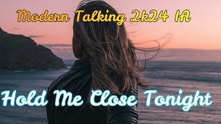 Modern Talking 2k24 IA  Hold Me Close Tonight