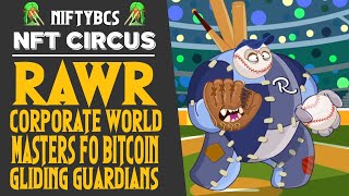 NiftyBC's NFT CIRCUS w/ RAWR, Corporate World, Masters of Bitcoin, Gliding Guardians