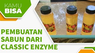 PEMBUATAN SABUN ALAMI DENGAN ENZIM KLASIK