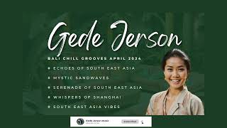 Gede Jerson - Bali Chill Grooves - April 2024