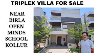 TRIPLEX VILLA FOR RESALE IN GATED COMMINITY || NEAR BIRLA OPEN MINDS SCHOOL KOLLUR NNL ALL IN ONE ||